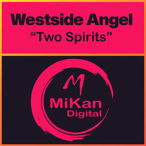 Westside Angel - Two Spirits [MKN028]